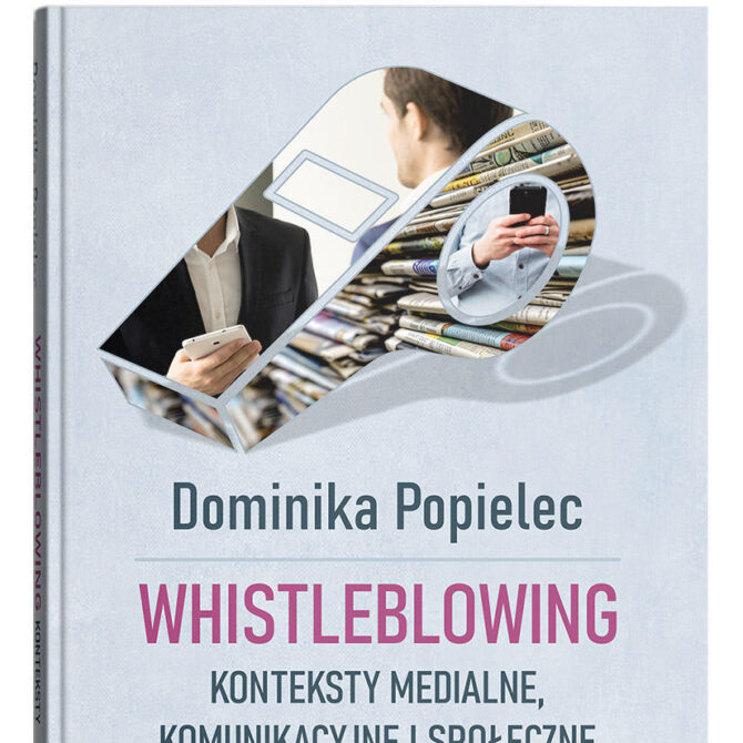 Prezentacja książki Dominiki Popielec „Whistleblowing. Konteksty medialne, komunikacyjne i społeczne” na posiedzeniu NOKSiM PAN